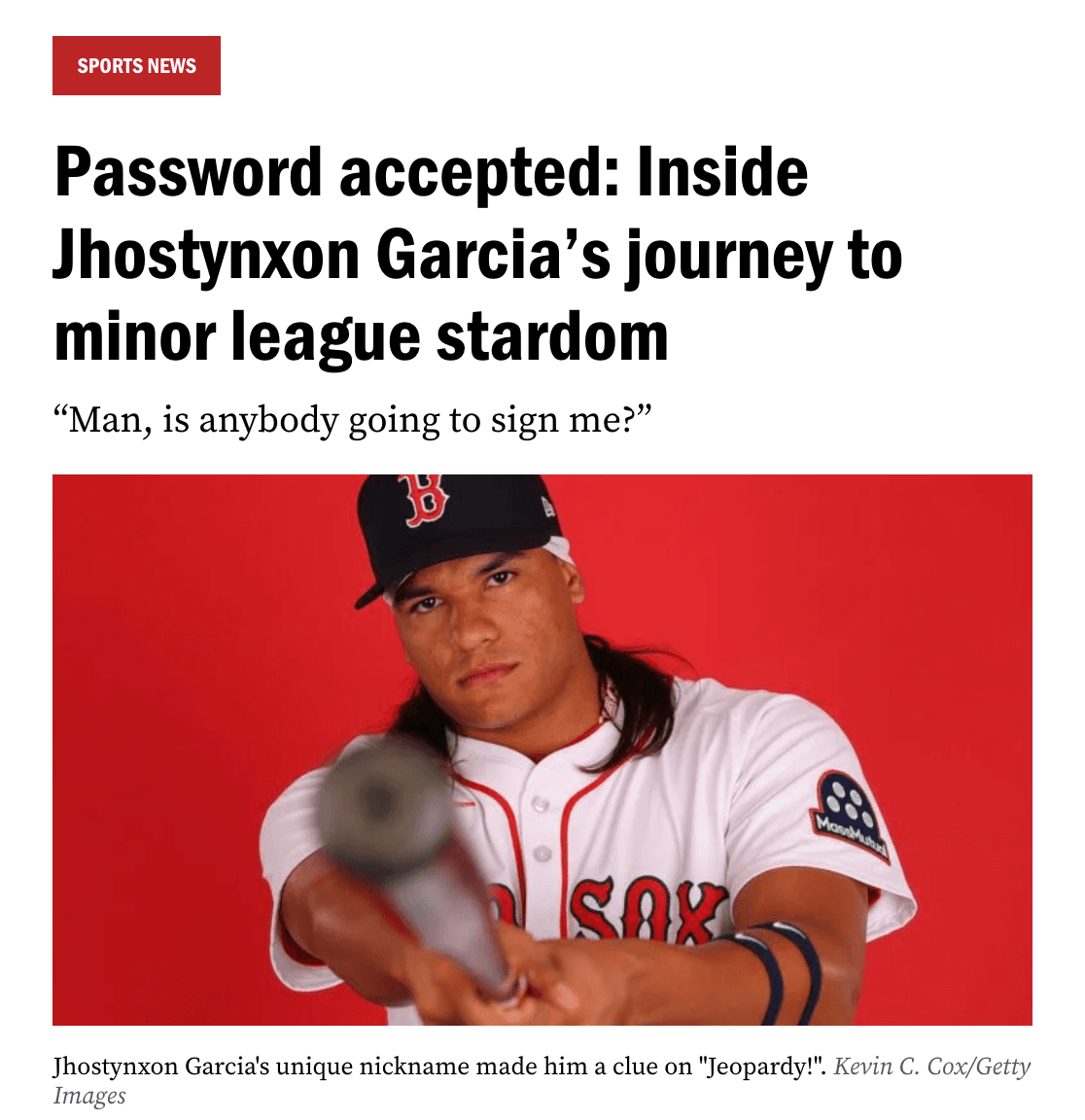 Image of a Boston.com article about Jhostynxon Garcia's journey to minor league stardom by Luke Scotchie.